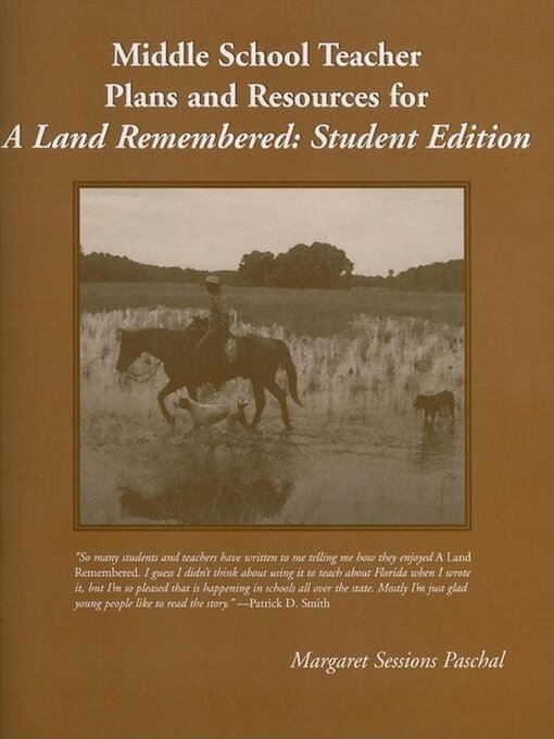 Title details for Middle School Teacher Plans and Resources for a Land Remembered by Margaret Sessions Paschal - Available